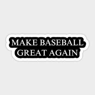 Make Baseball Great Again Sticker